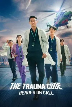 دانلود سریال کد تروما: قهرمانان در آماده‌باش The Trauma Code: Heroes on Call 2025