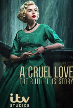 دانلود سریال عشق بی‌رحمانه A Cruel Love: The Ruth Ellis Story 2025