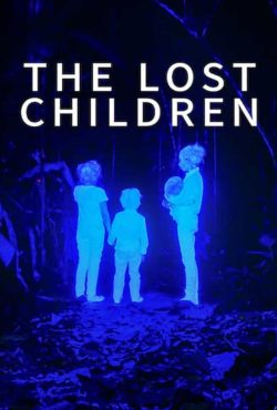 دانلود فیلم کودکان گمشده The Lost Children 2023