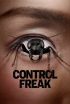 دانلود فیلم کنترل فریک Control Freak 2025