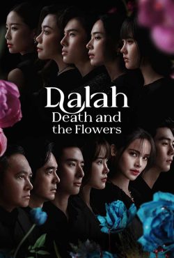 دانلود سریال دالا مرگ و گل ها Dalah: Death and the Flowers 2025