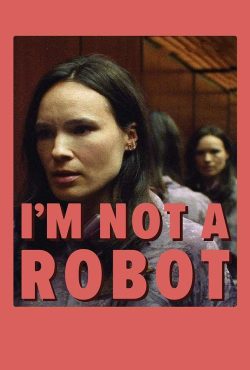 دانلود فیلم من ربات نیستم I’m Not a Robot 2023