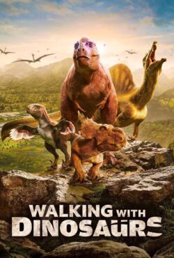 دانلود سریال قدم زدن با دایناسورها Walking with Dinosaurs