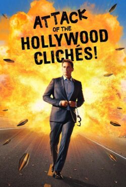 دانلود فیلم هجوم کلیشه های هالیوودی Attack of the Hollywood Cliches 2021