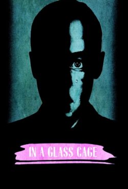 دانلود فیلم در یک قفسه شیشه ای In a Glass Cage 1986