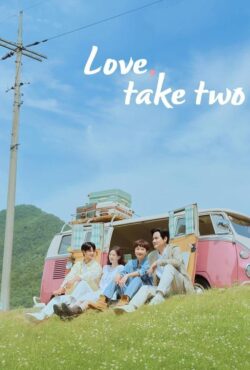 دانلود سریال عشق برداشت دوم Love, Take Two