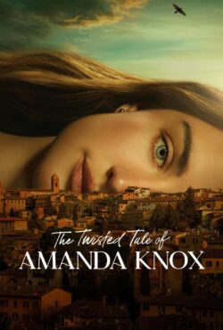 دانلود سریال داستان پیچیده آماندا ناکس The Twisted Tale of Amanda Knox