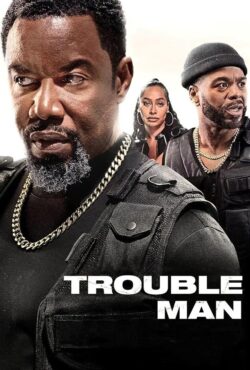 دانلود فیلم مرد مشکل ساز Trouble Man 2025