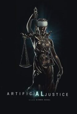 دانلود فیلم عدالت مصنوعی Artificial Justice 2024