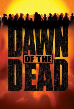 دانلود فیلم طلوع مردگان Dawn of the Dead 2004