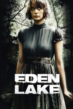 دانلود فیلم دریاچه بهشت Eden Lake 2008