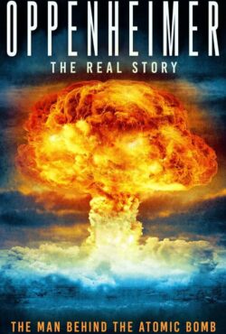 دانلود فیلم اوپنهایمر: داستان واقعی Oppenheimer: The Real Story 2023