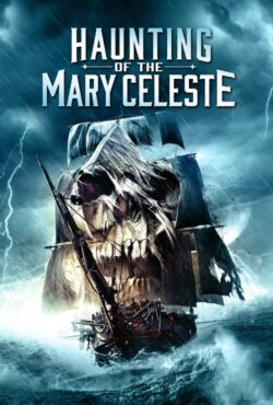 دانلود فیلم تسخیر کشتی مری سلست Haunting of the Mary Celeste 2020