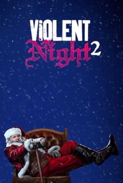 فیلم شب خشونت آمیز 2 (Violent Night 2)