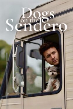 دانلود فیلم سگ ها در جاده Dogs on the Sendero 2024
