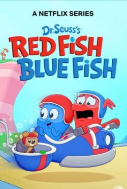 دانلود انیمیشن ماهی قرمز، ماهی آبی دکتر زیوس Dr. Seuss’s Red Fish, Blue Fish