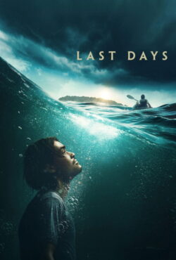 دانلود فیلم آخرین روزها Last Days 2025