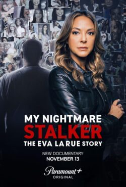 دانلود سریال کابوس تعقیب گر من؛ روایت ایوا لارو My Nightmare Stalker: The Eva LaRue Story
