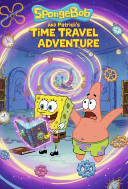 دانلود انیمیشن سفر زمانی باب اسفنجی و پاتریک SpongeBob and Patrick’s Time Travel Adventure 2025