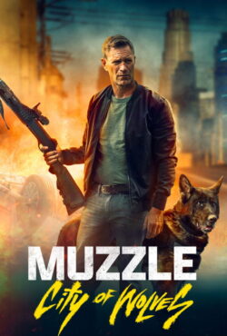 دانلود فیلم پوزه: شهر گرگ ها Muzzle: City of Wolves 2025