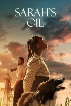 دانلود فیلم نفت سارا Sarah’s Oil 2025