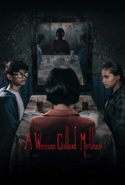 دانلود فیلم زنی به نام مادر A Woman Called Mother 2025