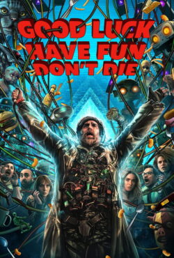 دانلود فیلم موفق باشید، شاد باشید، نمیرید Good Luck, Have Fun, Don’t Die 2026