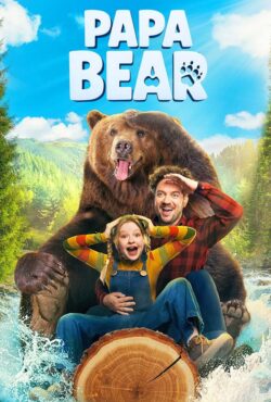 دانلود فیلم پاپا خرسه Papa Bear 2025