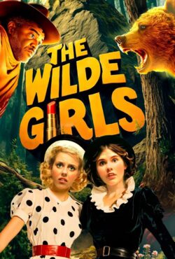 دانلود فیلم دختران سرکش The Wilde Girls 2025
