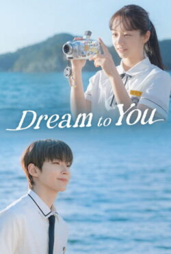 دانلود سریال رویایی برای تو Dream to You