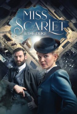 دانلود سریال خانم اسکارلت و دوک Miss Scarlet and The Duke
