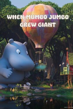دانلود فیلم مامبو جامبو: غول کوچولو When Mumbo Jumbo Grew Giant 2026