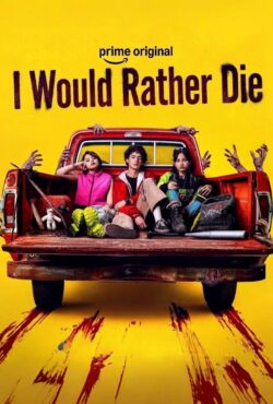 دانلود سریال مرگ را ترجیح میدهم I Would Rather Die