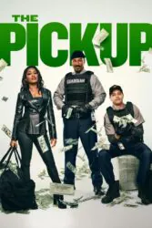 دانلود فیلم پیکاپ The Pickup 2025
